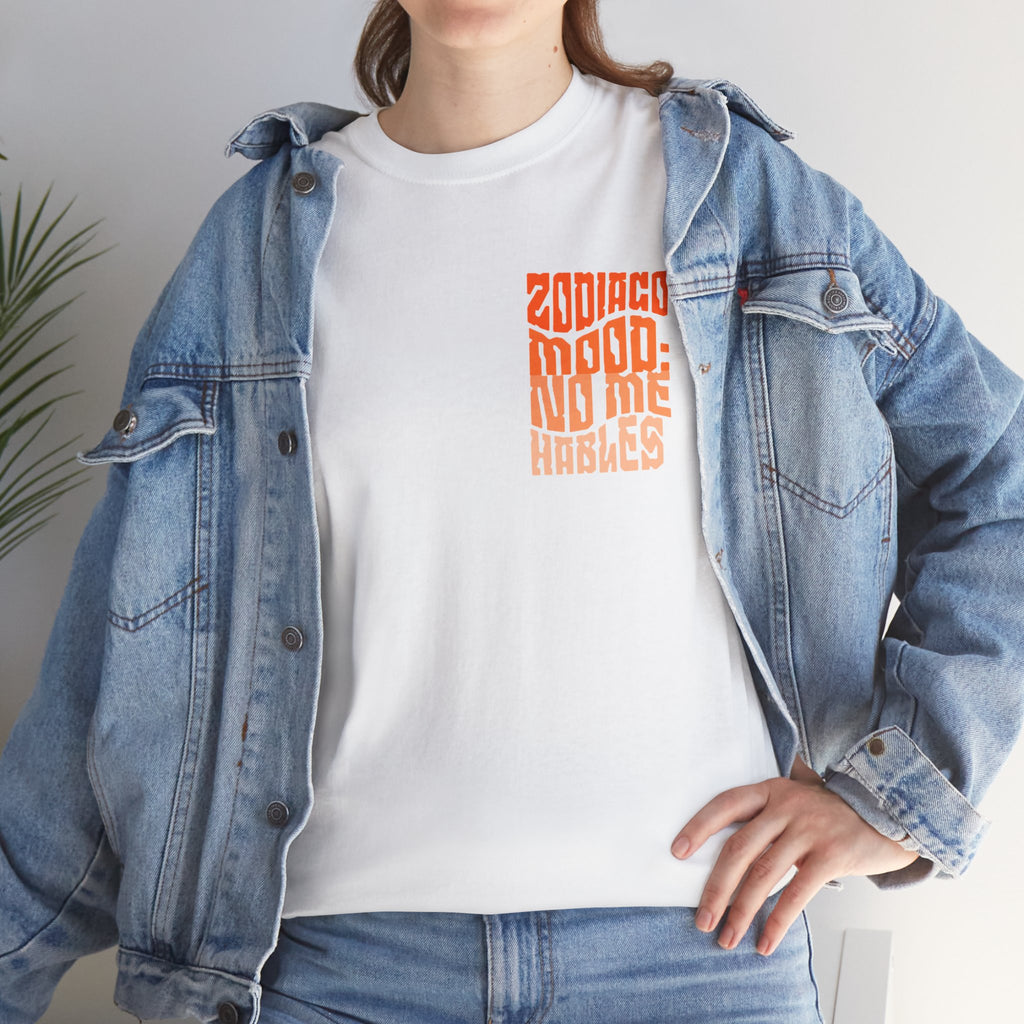 "Zodiaco mood: no me hables" - Remera unisex blanca