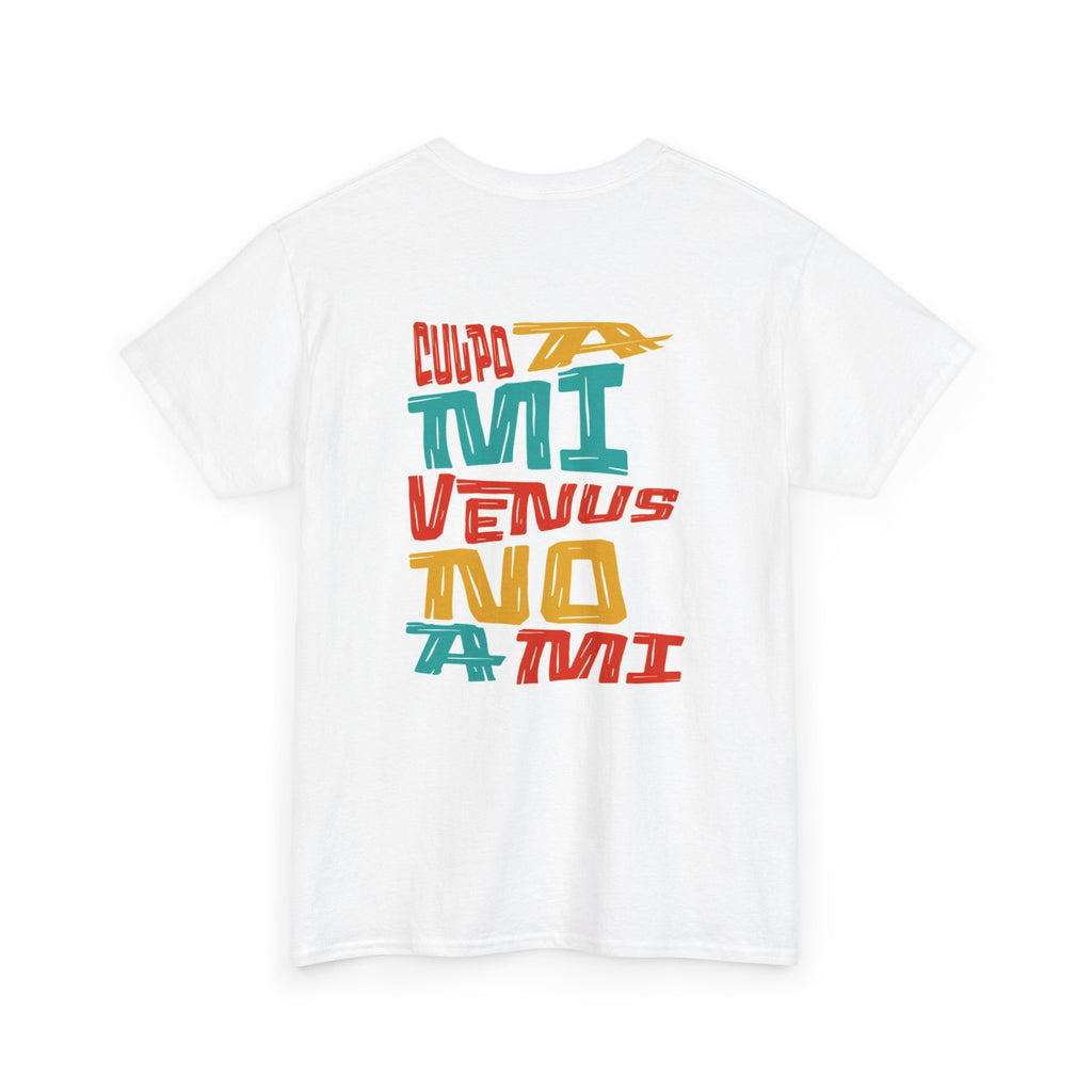 "Culpo a mi venus, no a mi" - Remera unisex blanca