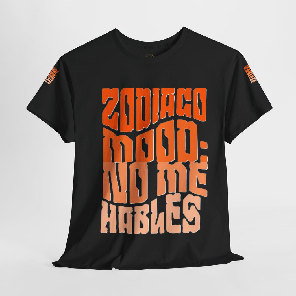 "Zodiaco mood: no me hables" - Remera Unisex negra